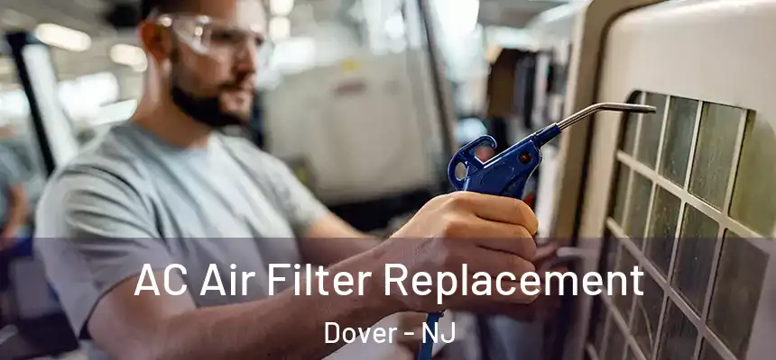  AC Air Filter Replacement Dover - NJ