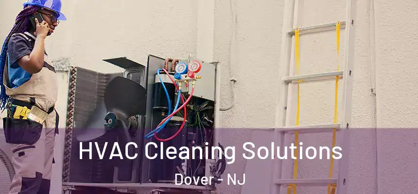  HVAC Cleaning Solutions Dover - NJ