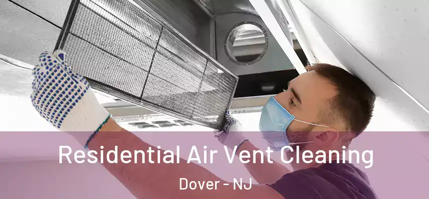  Residential Air Vent Cleaning Dover - NJ